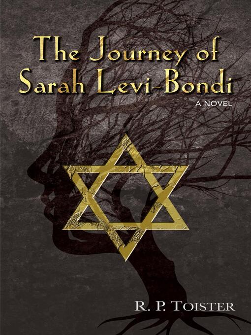 Title details for The Journey of Sarah Levi-Bondi by R. P. Toister - Available